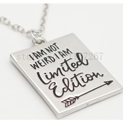 2017new Inspirational necklace Hand Stamped Jewelry"I am not weird I am limited edition "necklace &keychain