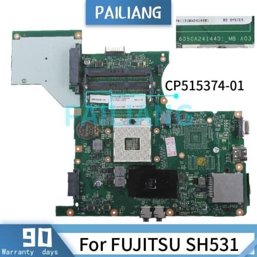 PAILIANG Laptop motherboard For FUJITSU SH531 Mainboard 6050A2414401-MB-A03 CP515374-01 HM65 DDR3 tesed