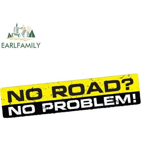 EARLFAMILY 15cm x 3cm NO ROAD NO PROBLEM Decal Car Sticker Vinyl Funny Bumper 4X4 SUV OFFROAD 4WD Car Styling Accessories