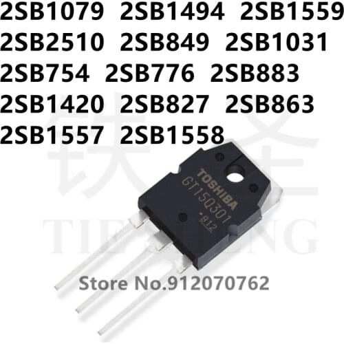 10PCS 2SB1079 2SB1494 2SB1559 2SB2510 2SB849 2SB1031 2SB754 2SB776 2SB883 2SB1420 2SB827 2SB863 2SB1557 2SB1558 TO-3P