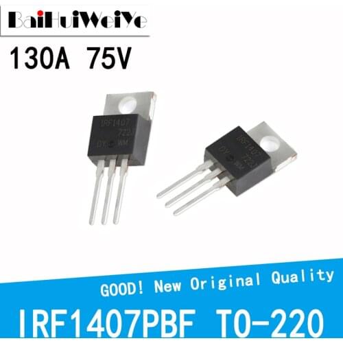 10Pcs/Lot IRF1407PBF TO220 IRF1407 1407PBF 130A 75V MOSFET MOSFT TO-220 New Original Good Quality Chipset