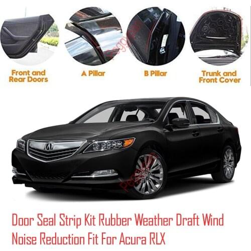 Door Seal Strip Kit Self Adhesive Window Engine Cover Soundproof Rubber Weather Draft Wind Noise Reduction Fit For Acura RLX