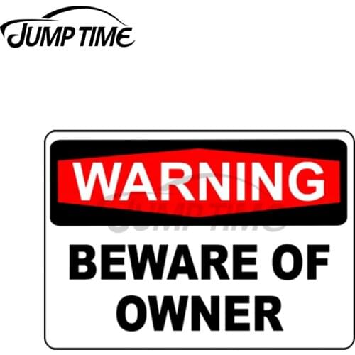 Jump Time 13 x6.2cm For BEWARE OF OWNER Sign Car Stickers DIY Vinyl Car Styling Decoration Bumper Window Waterproof VAN RV Decal