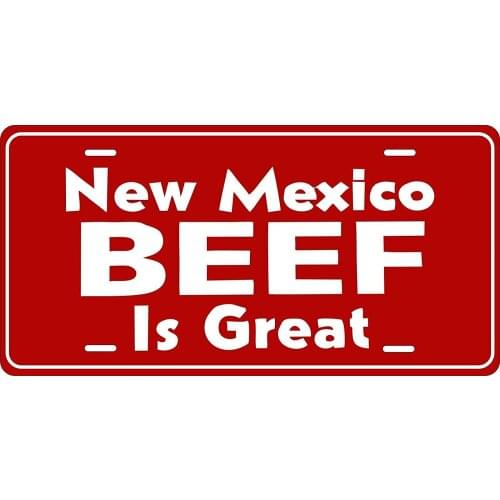New Mexico Beef is Great License Plate Personalized Custom Auto Bike License Plate Tin Sign for Home Garage Bar Decor