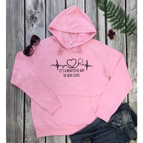 Its A Beautiful Day To Save Lives Hoodies Womens Cute Heartbeat Graphic Funny Hooded Sweatshirt Aesthetic 90s Nurse Pullovers
