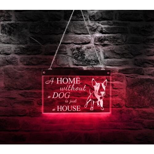 A Home Without A Dog Is Just A House Inspirational Quote Bull Terrier LED Neon Sign Wall Art Puppy Breed Custom Lighting Board