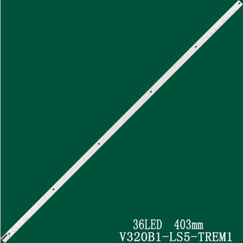 LED Backlight strip 36 LEDs FOR TCL L32P7200-3D V320B1-LS5-TREM1 For Skyworth 32E550D V320BK1-LS5 V320B6-LE1-TLEM1 LED32M5000D