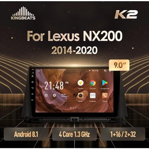 KingBeats Android 8.1 Octa-Core head unit HU 4G in Dash Car Radio Multimedia Video Player Navigation GPS For Lexus NX200 Z10 NX 200 2014 - 2020 no dvd 2 din Double Din Android Car Stereo 2din DDR3