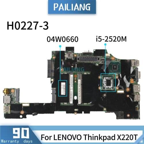 PAILIANG Laptop motherboard For LENOVO Thinkpad X220T 04W0660 H0227-3 Mainboard Core SR04A i5-2520M DDR3