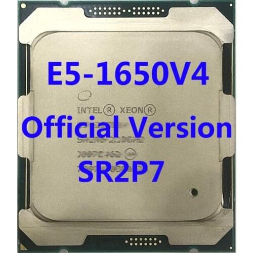 E5-1650V4 Official Verasion SR2P7 Intel Xeon CPU Processor 3.60ghz 6-Core 15m 3TPD 140W FCLGA2011-3 For X99 Motherboard