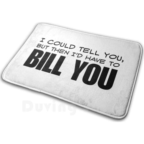 Bill You Soft Non-Slip Mat Rug Carpet Cushion Bill You Free Lawyer Consulting Consultant Advice Funny Type Text