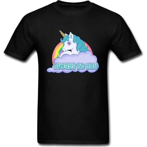 Always Be You Unicorn T-shirt Woman Tops Men Tees Couple Matching Clothing Cartoon T Shirt O Neck Tshirt Valentines Gift