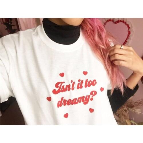 Isn't It Too Dream? Twin Peaks Inspired cotton Unisex Size women fashion grunge tumblr slogan aesthetic tumblr party t shirt tee