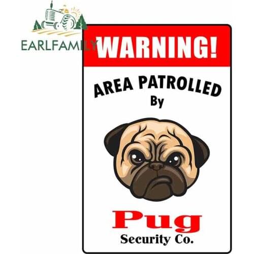 EARLFAMILY 13cm x 8.5cm Car Sticker Warning Area Patrolled By Pug Dog Metal Novelty Sign Decal Animal Car Styling