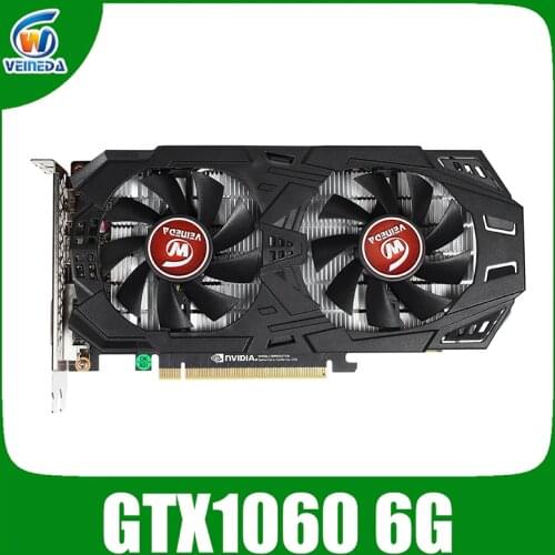 VEINEDA Graphics Cards GTX1060 6GB 192Bit GDDR5 8008mhz Video Card for nVIDIA Geforce Series games gtx1060 6gb