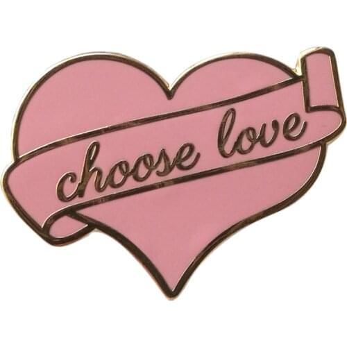 Choose Love Pin for Kindness Nice Human Kind gift
