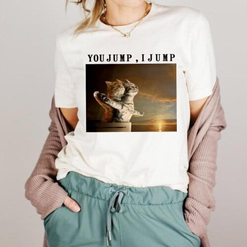 You Jump I Jump Funny Titanic Print T Shirts Women aesthetics Tshirts Casual Short Sleeves Top t-shirt Female Clothes Summer Tee