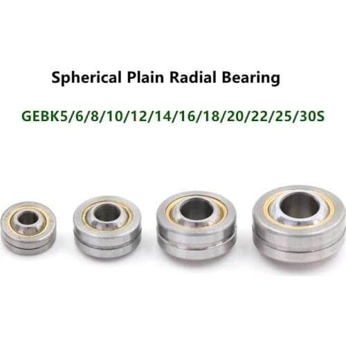 Spherical Plain Radial Bearing GEBK5S GEBK6S GEBK8S GEBK10S GEBK12S GEBK14S GEBK16S GEBK18S GEBK20S GEBK22S GEBK25S GEBK28S 30S