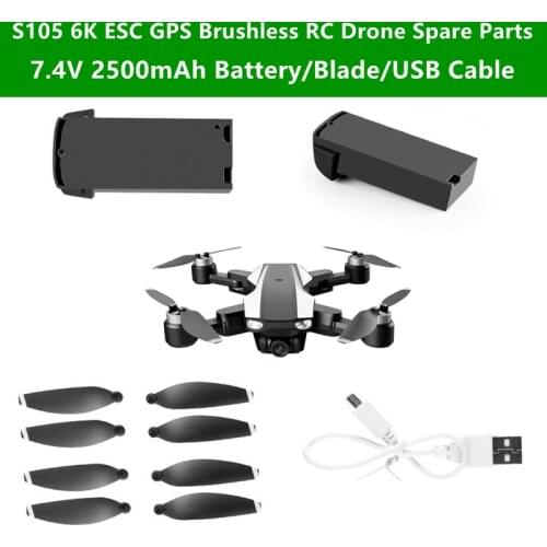 S105 GPS 6K ESC Dual Lens Brushless RC Drone Spare Parts 7.4V 2500mAh Battery/Blade/USB Charging Cable For S105 GPS Quadcopter