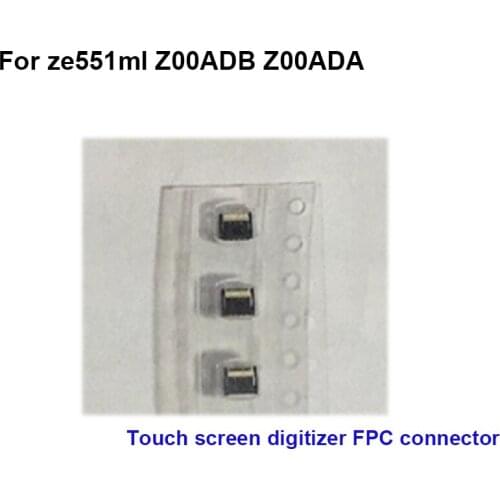 2pcs Touch screen digitizer FPC connector For ASUS ze551ml Z00ADB Z00ADA logic on motherboard mainboard Free Shipping