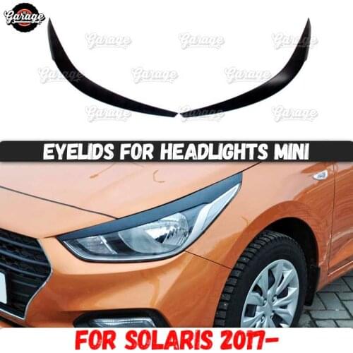 Eyelids for headlights for Hyundai Solaris 2017- model A narrow ABS plastic pads cilia eyebrows covers trim accessories car
