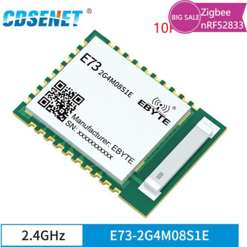 10PCS nRF52833 BLE 5.1 RF Module 2.4GHz Mesh Thread ZigBee 8dBm E73-2G4M08S1E For UAV Smart Home Wireless Transceiver Receiver