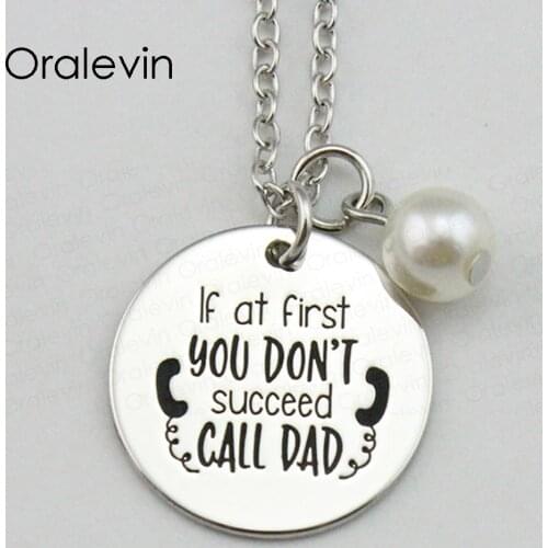 IF AT FIRST YOU DON'T SUCCEED CALL DAD Inspirational Hand Stamped Engraved Custom Pendant Necklace Jewelry,10Pcs/Lot, #LN1820