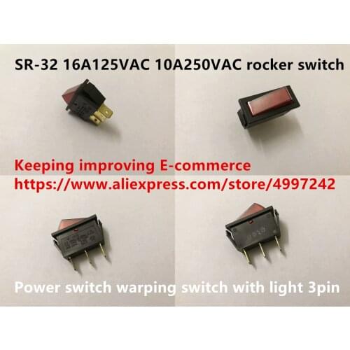 Original new 100% SR-32 16A125VAC 10A250VAC rocker switch with light 3pin power switch warping switch