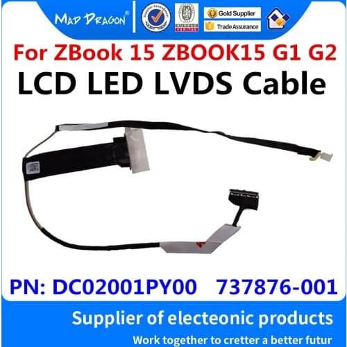 New Original Laptop LCD cable POUR For HP ZBook 15 G1 ZBOOK15 G2 VBL20 LVDS LCD CABLE DC02001PY00 737876-001