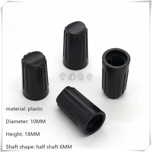 10 Piece 10*18MM half shaft Black plastic knob potentiometer rotary encoder volume switch knob suitable for D axis 6MM
