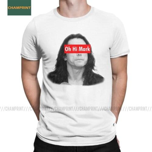 Oh Hi Mark The Disaster Artist T-Shirts Men Cotton T Shirts The Room Tommy Wiseau Hi Mark Short Sleeve Tee Shirt Printed Tops