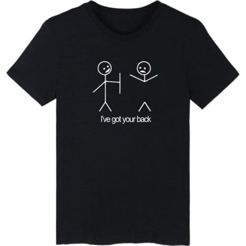 I've got your back Funny T-shirt Men and Women short Sleeve Tshirt Men Harajuku Oversized T shirt Hip hop Cotton T shirts Tops