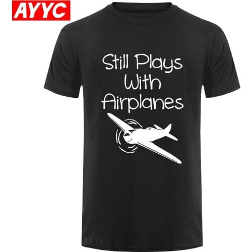 Pilots Life is Short Go Flying Summer Style O Neck Short Sleeve Still Plays With Airplanes Vintage T Shirt Cotton Tees Black