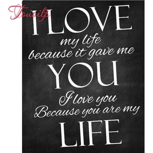 TPOUOILP I Love My Life Because It Gave Me You I Love You Because You diamond painting square&round diamond diamond embroidery