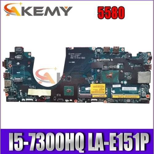 Akemy BRAND NEW CDP80 LA-E151P i5-7300HQ FOR Dell Latitude 5580 Laptop Motherboard CN-031V07 31V07 Mainboard NOTEBOOK PC