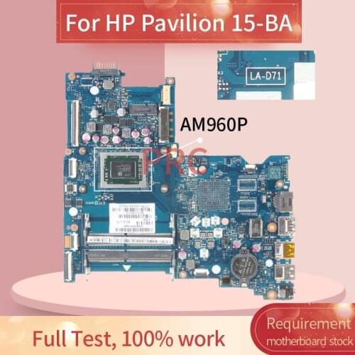 854958-601 854958-501 For HP Pavilion 15-BA AM960M Notebook Mainboard LA-D713P A10-960P DDR4 Laptop Motherboard