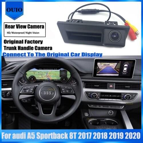 Original Factory Screen Input Rear Camera For audi A5 Sportback 8T 2017 2018 2019 2020 Trunk Handle Parking Reversing Camera