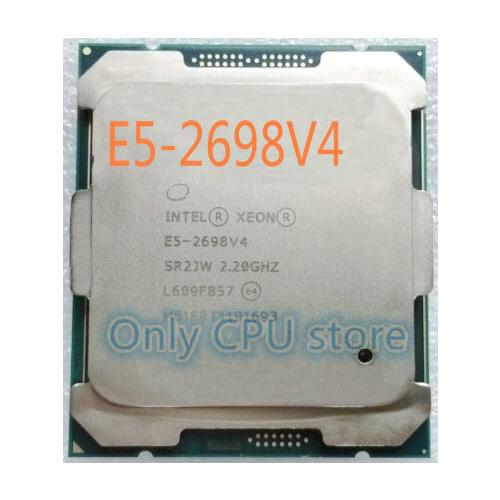 E5 2698V4 Original Intel Xeon OEM Version (not ES/QS) E5-2698V4 CPU Processor 2.20GHz 20-Cores 50M E5-2698 V4 FCLGA2011-3 135W