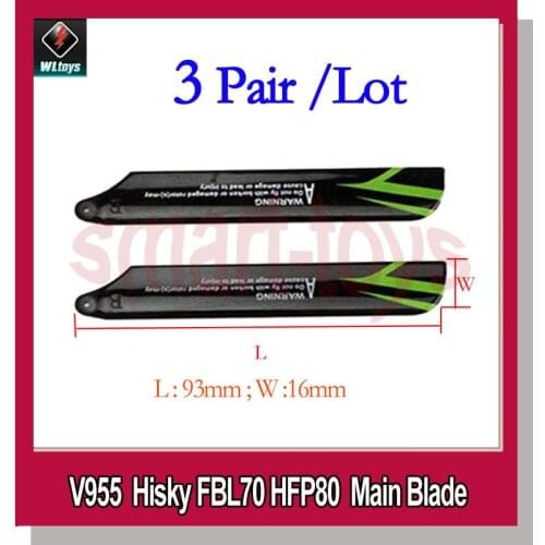 3Pair WLtoys V955 Main Blades / HiSKY FBL70 HFP80 Main blades for RC Helicopter Spare Parts