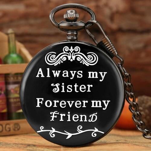 Always My Sister Forever My Friend Lady High-end Black Pocket Watch Durable Aluminum Alloy Case Pocket Watch Thick Chain Pendant