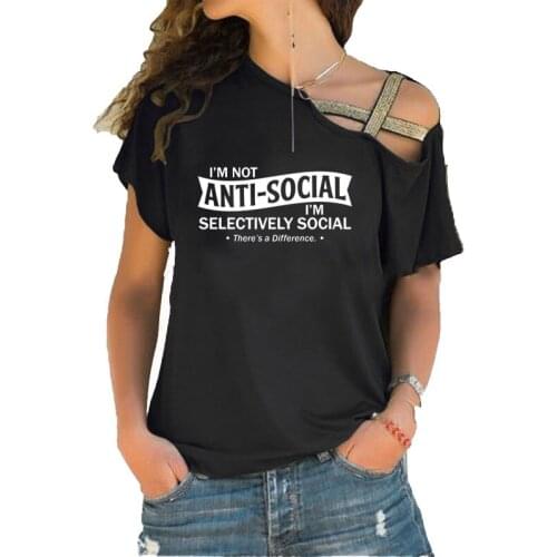 Im Not Anti-Social I'm Selectively Social Theres A Difference Women Funny Social Distancing Skew Cross Bandage Tee