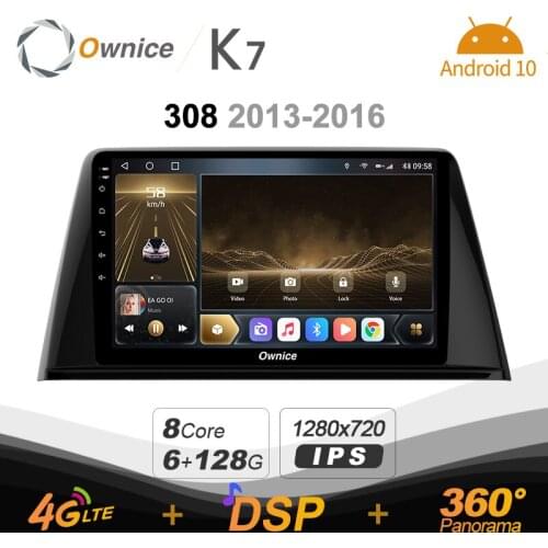 K7 Ownice 6G+128G Android 10.0 Car Radio For Peugeot 308 2013 - 2016 Multimedia DVD Audio 4G LTE GPS Navi 360 BT 5.0 Carplay