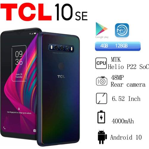 TCL 10SE Global Version 4GB RAM 128GB ROM 6.52inch 48mp Triple CAMERA OCTA CORE Android10 NFC Phone