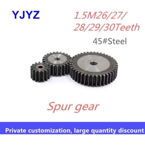Precision spur gears 1.5M 26/27/28/29/30Teeth 15/45 thickness steel spur gears high frequency quenching