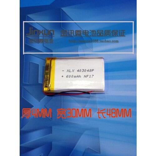 3.7V polymer lithium battery 403048 600mAh MP3 MP4 speaker battery electroplate GPS navigator