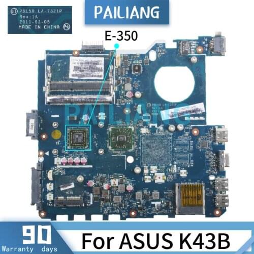 PAILIANG Laptop motherboard For ASUS K43B E-350 Mainboard LA-7321P DDR3 tesed