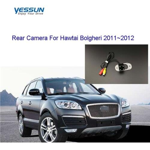 Yessun Car Rear View Camera HD Night Vision Reverse Camera IP67 DC 12V For Hawtai Bolgheri 2011~2012