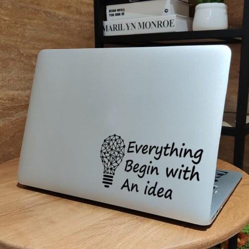 Everything Begin With an Idea Laptop Sticker for Macbook Pro 16" Air Retina 11 12 13 15 inch Mac Book Skin 14" Notebook Decal