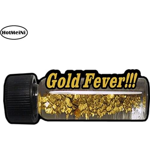 HotMeiNi 13cm x 4.5cm Car Styling Prospecting Series Gold Fever Decal Car Sticker Waterproof Funny Bumper Windows Accessories