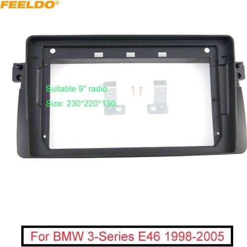 FEELDO Car Audio Radio 9" Big Screen 2DIN Fascia Frame Adapter For BMW E46 98-05 CD/DVD Player Dash Fitting Panel Frame Kit